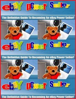 The Definitive Guide to Becoming an Ebay Powerseller, Eric Spencer