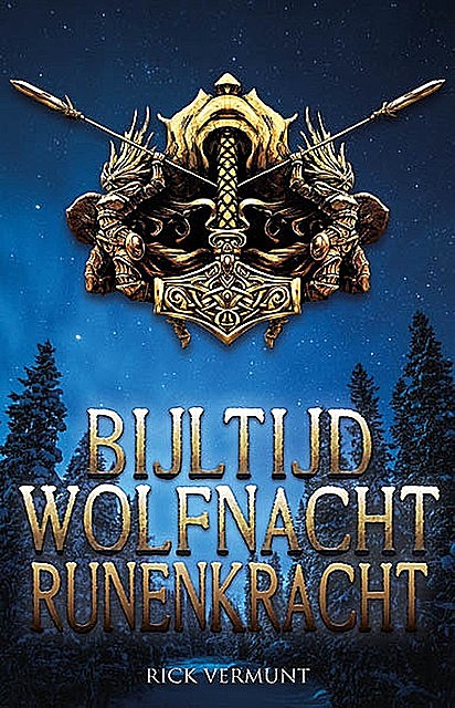 Bijltijd, Wolfnacht, Runenkracht, Rick Vermunt