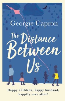 The Distance Between Us, Georgie Capron