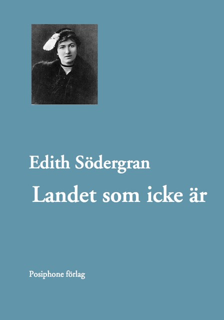 Landet som icke är, Edith Södergran