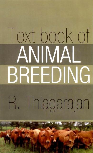 Text Book of Animal Breeding, R.Thiagarajan