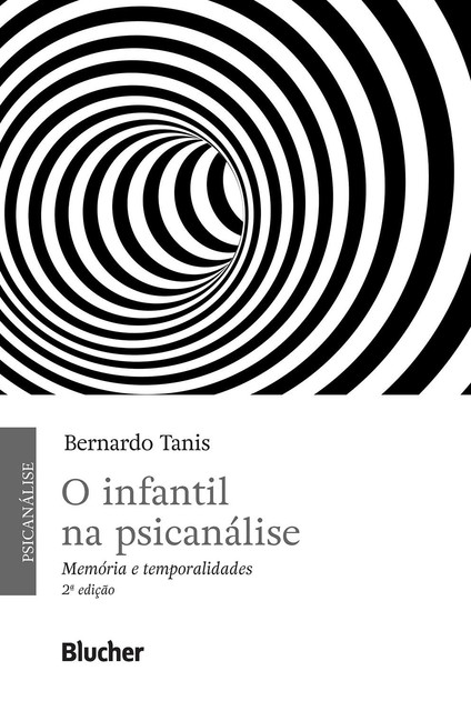 O infantil na psicanálise, Bernardo Tanis