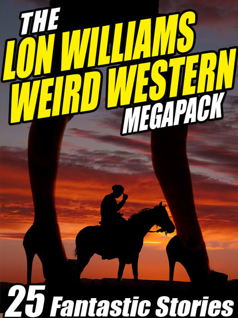 The Lon Williams Weird Western Megapack, Lon Williams