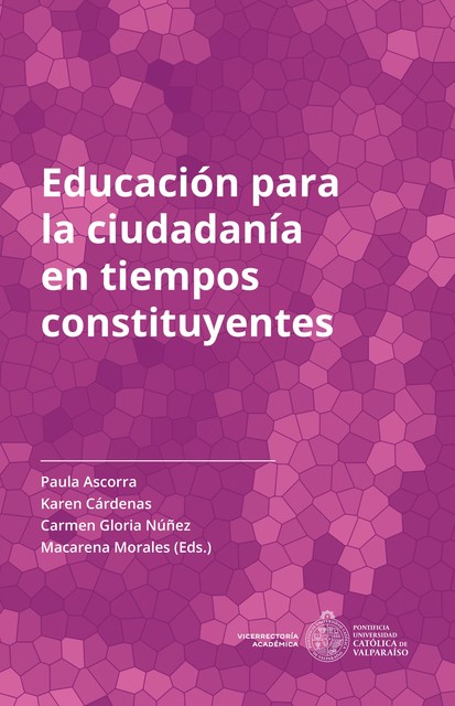 Educación para la ciudadanía en tiempos constituyente, Maria Eugenia Paula Ascorra Costa