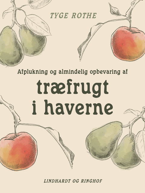 Afplukning og almindelig opbevaring af træfrugt i haverne, Tyge Rothe