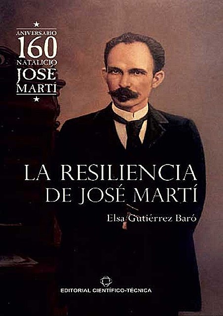 La resiliencia de José Martí, Elsa Gutiérrez Baró