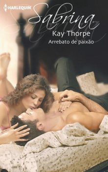 Arrebato de paixão, Kay Thorpe