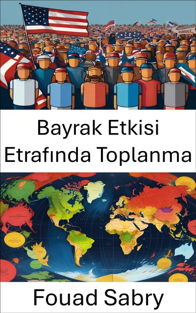 Bayrak Etkisi Etrafında Toplanma, Fouad Sabry