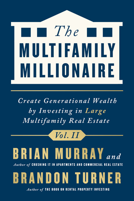 The Multifamily Millionaire, Volume II, Brian Murray, Brandon Turner