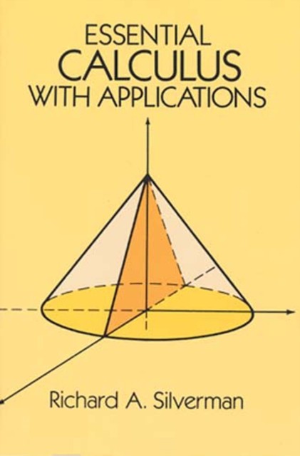 Essential Calculus with Applications, Richard A.Silverman