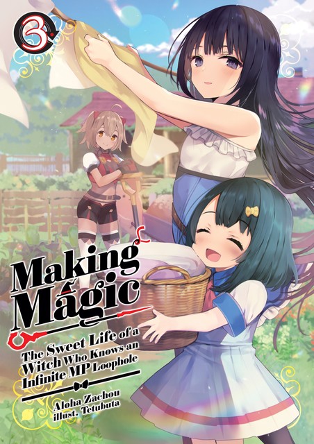 Making Magic: The Sweet Life of a Witch Who Knows an Infinite MP Loophole Volume 3, Aloha Zachou