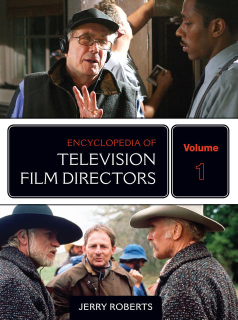 Encyclopedia of Television Film Directors, Jerry Roberts