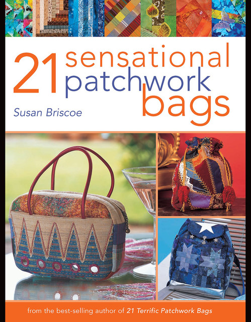 21 Sensational Patchwork Bags, Susan Briscoe