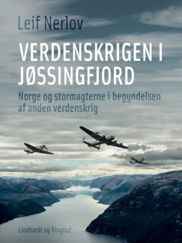 Verdenskrigen i Jøssingfjord. Norge og stormagterne i begyndelsen af 2. verdenskrig, Leif Nerlov