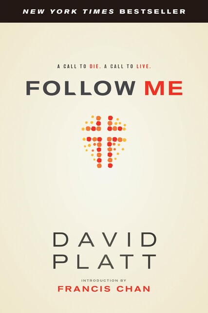 Follow Me, David Platt