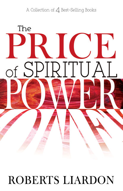 Price Of Spiritual Power, The (4 Books In 1), Roberts Liardon