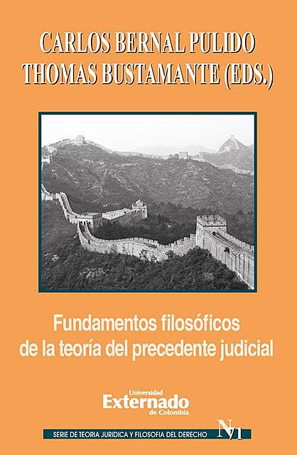 Fundamentos filosóficos de la teoría del precedente judicial, Varios Autores