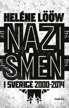 Nazismen i Sverige 2000–2014, Heléne Lööw