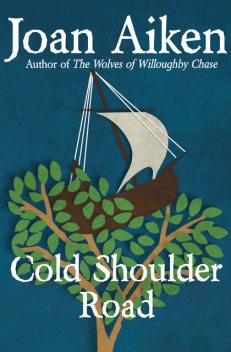 Cold Shoulder Road, Joan Aiken