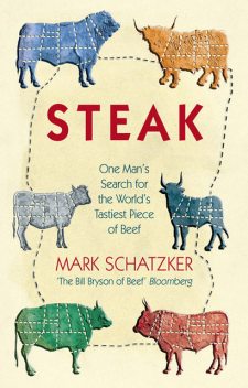 Steak, Mark Schatzker