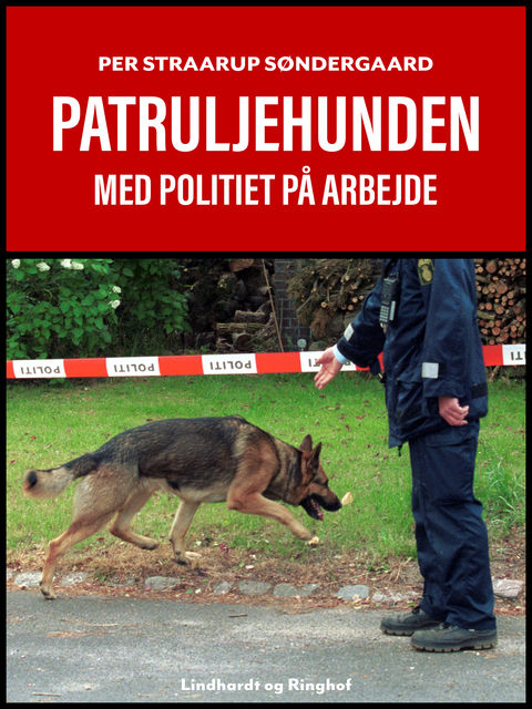 Patruljehunden: med politiet på arbejde, Per Straarup Søndergaard