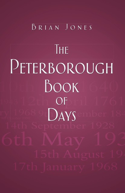 The Peterborough Book of Days, Brian Jones