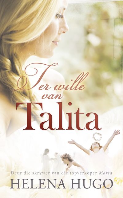 Ter wille van Talita, Helena Hugo