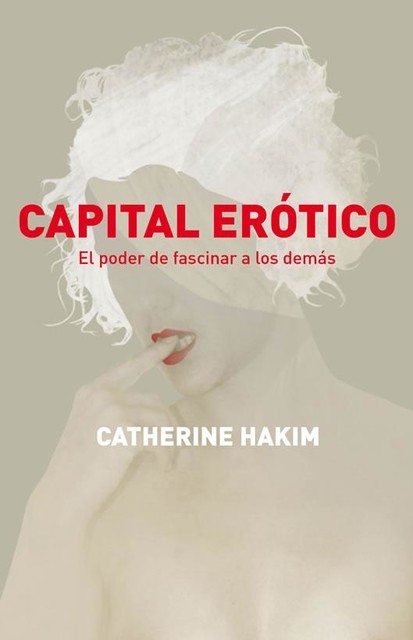 Capital erótico, Catherine Hakim
