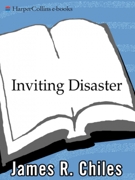 Inviting Disaster, James R. Chiles