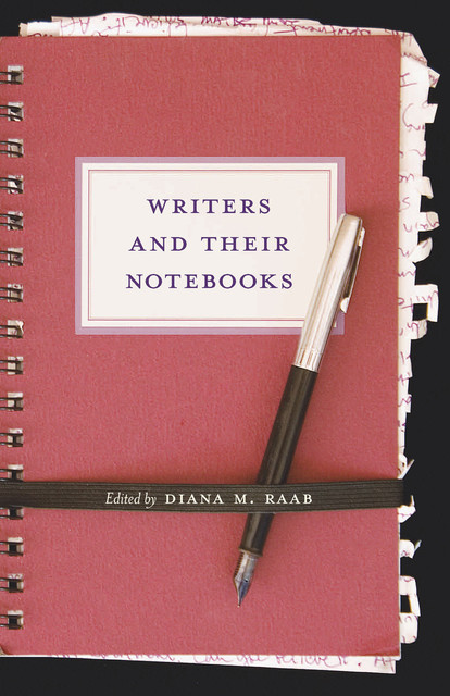 Writers and Their Notebooks, Diana Raab