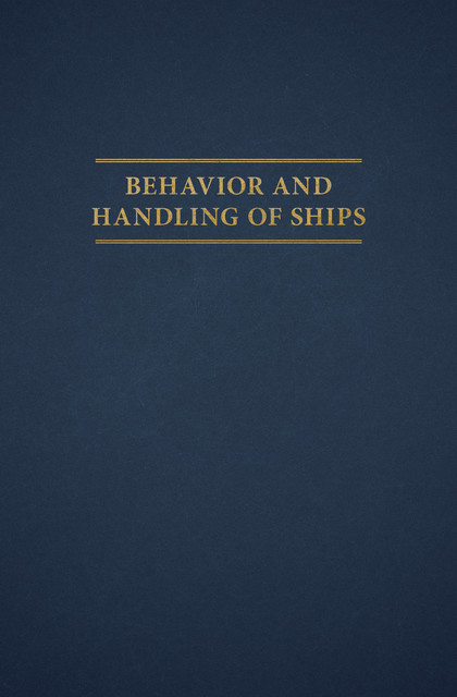 Behavior and Handling of Ships, Henry H. Hooyer