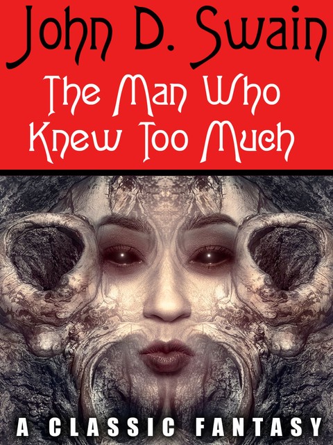 The Man Who Knew Too Much, John D. Swain