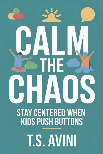 Calm the Chaos, T. S Avini