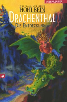 Drachenthal – Die Entdeckung (Bd. 1), Wolfgang Hohlbein, Heike Hohlbein