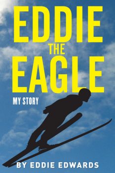 Eddie the Eagle: My Story, Eddie Edwards