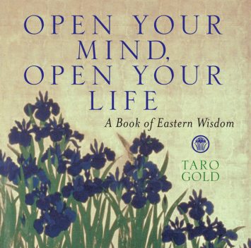 Open Your Mind, Open Your Life, Taro Gold