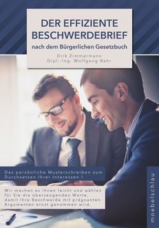 Der effiziente Beschwerdebrief nach dem bürgerlichen Gesetzbuch, Dirk Zimmermann, Wolfgang Bahr