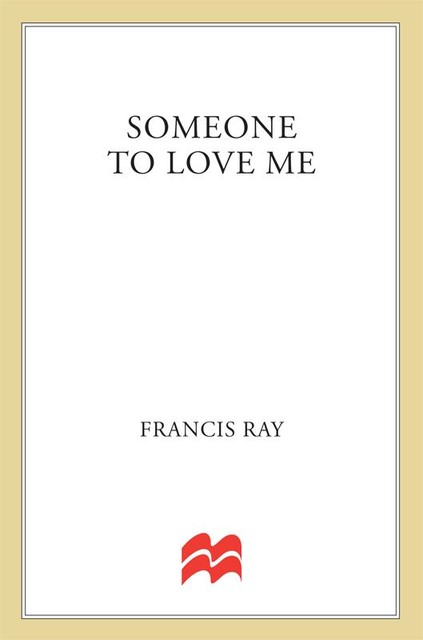 Someone to Love Me, Ray Francis