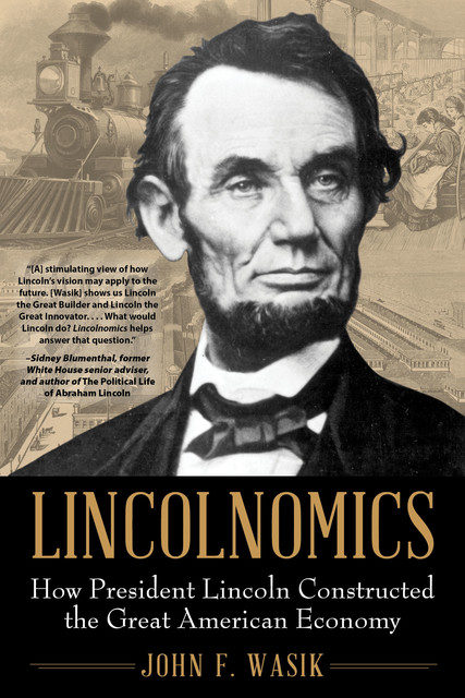 Lincolnomics, John F.Wasik