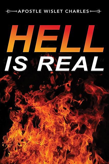 Hell Is Real, Apostle Wislet Charles