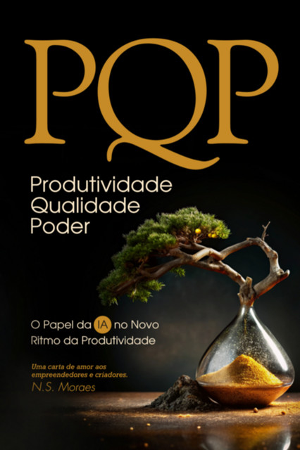 Pqp – Produtividade, Qualidade, Poder, Ns Moraes