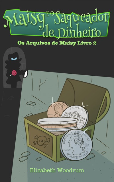 Maisy E O Saqueador de Dinheiro, Elizabeth Woodrum