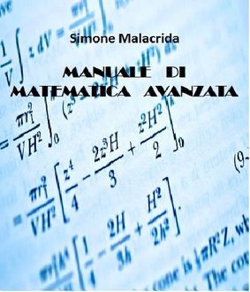 Manuale di matematica avanzata, Simone Malacrida