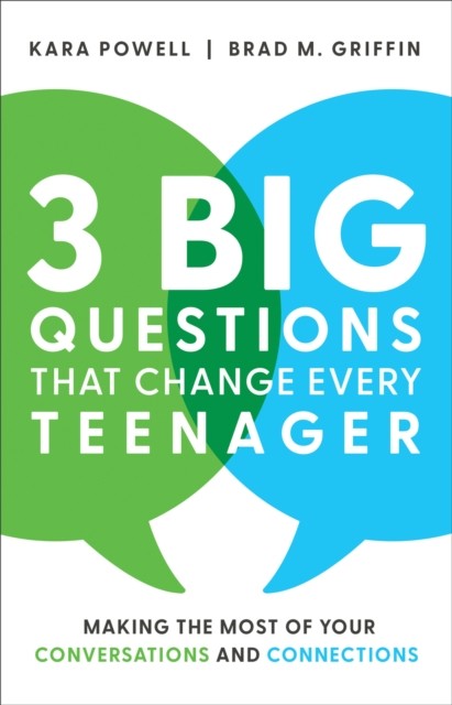 3 Big Questions That Change Every Teenager, Kara Powell