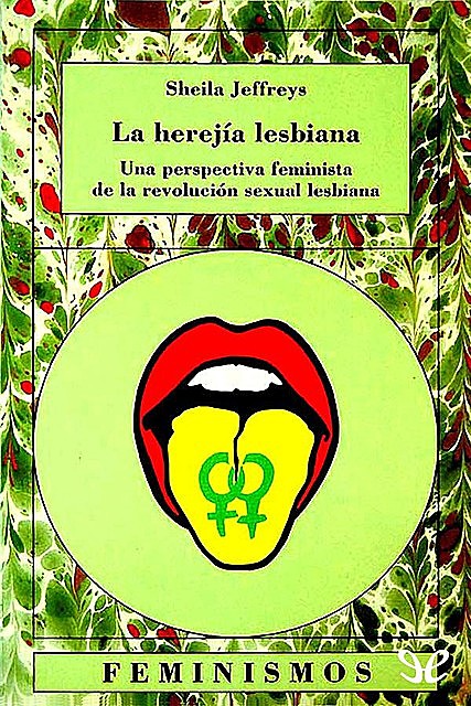La herejía lesbiana, Sheila Jeffreys