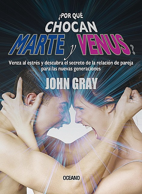 Por qué chocan Marte y Venus, John Gray