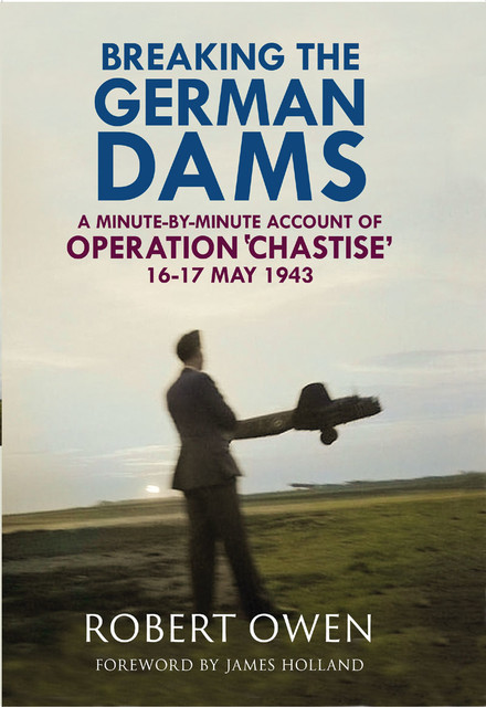 Breaking the German Dams, Robert Owen