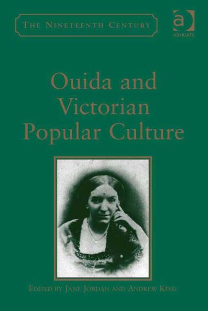 Ouida and Victorian Popular Culture, Jane Jordan