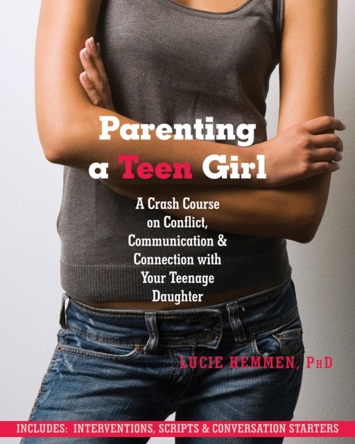 Parenting a Teen Girl, Lucie Hemmen