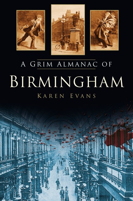 A Grim Almanac of Birmingham, Karen Evans